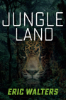 Jungle Land (Seven Prequels #1) By Eric Walters Cover Image