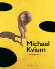 Michael Kvium: A Retrospective By Gitte Ørskou (Editor), Brooke Lynn McGowan (Contributions by) Cover Image