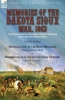 Memories of the Dakota Sioux War, 1862: Two Eyewitness Accounts of the Uprising in Southwest Minnesota----Recollections of the Sioux Massacre by Oscar By Oscar Garrett Wall, Asa W. Daniels Cover Image