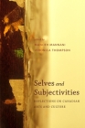 Selves and Subjectivities: Reflections on Canadian Arts and Culture By Manijeh Mannani (Editor) Cover Image