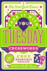 The New York Times Take It With You Tuesday Crosswords: 200 Removable Puzzles Cover Image