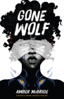 Gone Wolf By Amber McBride Cover Image