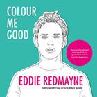 Colour Me Good Eddie Redmayne By Mel Elliott Cover Image