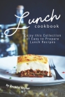 Lunch Cookbook: Enjoy this Collection of Easy to Prepare Lunch Recipes By Rachael Rayner Cover Image