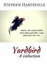 Yardbird: A Collection By Stephen M. Hartsfield Cover Image