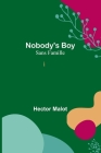 Nobody's Boy; Sans Famille By Hector Malot Cover Image