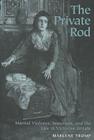 The Private Rod: Marital Violence, Sensation, and the Law in Victorian Britain (Victorian Literature & Culture) Cover Image