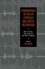 Fundamentals of Speech Synthesis and Speech Recognition By E. Keller (Editor) Cover Image