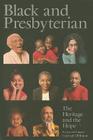 Black and Presbyterian: The Heritage and the Hope Cover Image