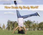 How Does Your Body Work? By Charlotte Guillain Cover Image