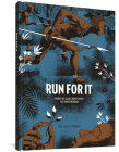 Run For It: Stories Of Slaves Who Fought For Their Freedom By Marcelo D'Salete Cover Image