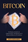 Bitcoin: De Novato a Experto en Criptomonedas: Navegando por el Paisaje de Bitcoin con Confianza By Sofia Hernandez Cover Image