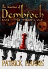 The Defenders of Dembroch: Book 3 - The Widow's War By Patrick Harris Cover Image