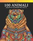 100 Animali - Album da colorare per adulti: Vol. 3 - 100 fantastici disegni di animali, decorati con bellissimi mandala. Ottimo passatempo per adulti By Relaxing Art Cover Image