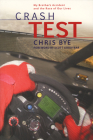 Crash Test: My Brother's Accident and the Race of Our Lives Cover Image