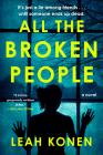 All the Broken People By Leah Konen Cover Image