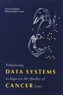 Enhancing Data Systems to Improve the Quality of Cancer Care By National Research Council, Commission on Life Sciences, Institute of Medicine Cover Image