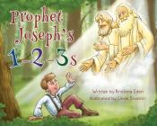 Prophet Joseph's 1-2-3s By Kristina Eden, Linda Silvestri (Illustrator) Cover Image