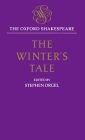 The Winter's Tale: The Oxford Shakespeare the Winter's Tale By William Shakespeare, Stephen Orgel (Editor) Cover Image