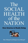 The Social Health of the Nation: How America Is Really Doing Cover Image