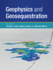Geophysics and Geosequestration By Thomas L. Davis (Editor), Martin Landrø (Editor), Malcolm Wilson (Editor) Cover Image