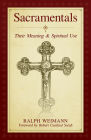 Sacramentals: Their Meaning and Spiritual Use By Ralph Weimann Cover Image