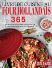 Livre De Cuisine Au Four Hollandais: 365 Jours de Recettes Savoureuses pour Votre Marmite la Plus Polyvalente By Doalt Hack Cover Image