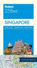 Fodor's Singapore 25 Best (Full-Color Travel Guide #5) Cover Image