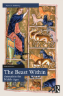 The Beast Within: Animals in the Middle Ages By Joyce E. Salisbury Cover Image