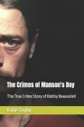 The Crimes of Manson's Boy: The True Crime Story of Bobby Beausoleil By Katie Taylor Cover Image