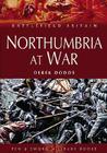Northumbria at War (Battlefield Britain) Cover Image