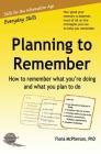 Planning to Remember: How to remember what you're doing and what you plan to do By Fiona McPherson Cover Image
