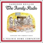 The Family Radio Lib/E By Garrison Keillor Cover Image