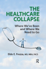 The Healthcare Collapse: Where We've Been and Where We Need to Go Cover Image