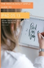 The Ridiculously Simple Guide to iPadOS 13: Getting Started with iPadOS 13 for iPad, iPad Mini, and iPad Pro (Color Edition) Cover Image