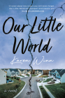 Our Little World: A Novel By Karen Winn Cover Image