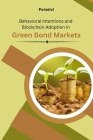 Behavioral Intentions and Blockchain Adoption in Green Bond Markets By Porselvi Jon Cover Image