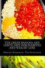 The Green Banana And Lentil Diet For Diabetes And Weight Loss By Viji Sundaram, Swetha Sundaram Cover Image
