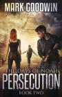 The Days of Noah: Book Two: Persecution By Mark Goodwin Cover Image