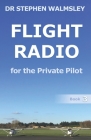 Flight Radio for the Private Pilot By Stephen Walmsley Cover Image