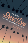 Short Dog: Cab Driver Stories from the L.A. Streets By Dan Fante, Willy Vlautin (Introduction by) Cover Image