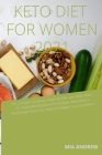 Keto Diet for Women 2021: The Complete Guide to a High-Fat Diet, with More Than 125 Delectable Recipes and complete Meal Plans to Shed Weight, H Cover Image