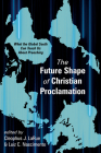 The Future Shape of Christian Proclamation Cover Image