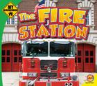 The Fire Station (My Neighborhood) Cover Image
