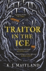 Traitor in the Ice (Daniel Pursglove) By K. J. Maitland Cover Image