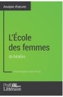 L'École des femmes de Molière (Analyse approfondie): Approfondissez votre lecture des romans classiques et modernes avec Profil-Litteraire.fr By Profil-Litteraire Fr, Pauline Bayet Cover Image