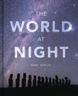 The World at Night By Babak Tafreshi Cover Image