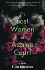 The Lost Women of Azalea Court By Ellen Meeropol Cover Image