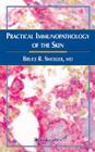 Practical Immunopathology of the Skin (Current Clinical Pathology) Cover Image