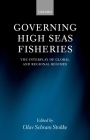 Governing High Seas Fisheries: The Interplay of Global and Regional Regimes Cover Image